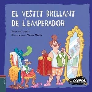 EL VESTIT BRILLANT DE L'EMPERADOR | 9788447940271 | VIVIM DEL CUENTU | Llibreria Online de Vilafranca del Penedès | Comprar llibres en català