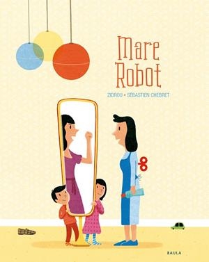MARE ROBOT | 9788447940288 | DROUSIE, BENOÎT | Llibreria L'Odissea - Libreria Online de Vilafranca del Penedès - Comprar libros