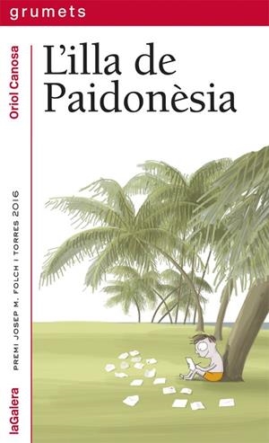 L'ILLA DE PAIDONÈSIA | 9788424664671 | CANOSA, ORIOL | Llibreria Online de Vilafranca del Penedès | Comprar llibres en català