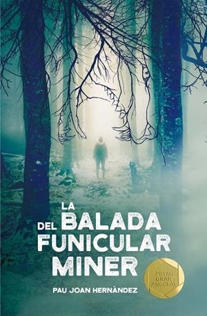 LA BALADA DEL FUNICULAR MINER | 9788466143394 | HERNÀNDEZ I DE FUENMAYOR, PAU JOAN | Llibreria L'Odissea - Libreria Online de Vilafranca del Penedès - Comprar libros