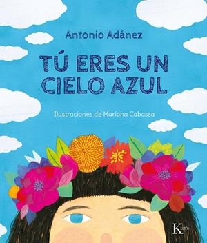 TÚ ERES UN CIELO AZUL | 9788499887142 | ADÁNEZ, ANTONIO | Llibreria L'Odissea - Libreria Online de Vilafranca del Penedès - Comprar libros