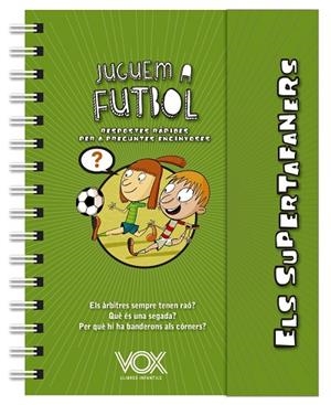 ELS SUPERTAFANERS JUGUEM A FUTBOL | 9788499743271 | VOX EDITORIAL | Llibreria L'Odissea - Libreria Online de Vilafranca del Penedès - Comprar libros