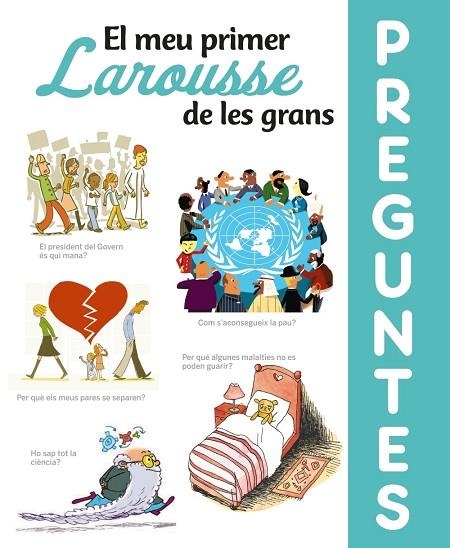 EL MEU PRIMER LAROUSSE DE LES GRANS PREGUNTES | 9788417720643 | LAROUSSE EDITORIAL | Llibreria L'Odissea - Libreria Online de Vilafranca del Penedès - Comprar libros
