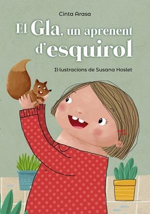 EL GLA UN APRENENT D'ESQUIROL | 9788448947750 | ARASA, CINTA | Llibreria Online de Vilafranca del Penedès | Comprar llibres en català