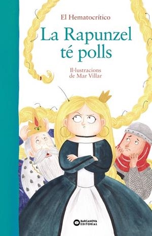 LA RAPUNZEL TÉ POLLS | 9788448949518 | HEMATOCRÍTICO, EL | Llibreria L'Odissea - Libreria Online de Vilafranca del Penedès - Comprar libros