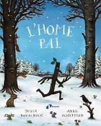 L'HOME PAL | 9788499062815 | DONALDSON, JULIA | Llibreria L'Odissea - Libreria Online de Vilafranca del Penedès - Comprar libros