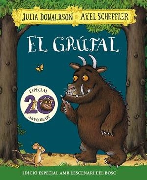 EL GRÚFAL. EDICIÓ ESPECIAL 20 ANIVERSARI | 9788499062853 | DONALDSON, JULIA | Llibreria L'Odissea - Libreria Online de Vilafranca del Penedès - Comprar libros