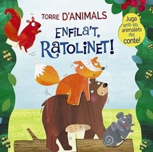 TORRE D'ANIMALS. ENFILA'T, RATOLINET! | 9788499062952 | JONES, CATHY | Llibreria L'Odissea - Libreria Online de Vilafranca del Penedès - Comprar libros