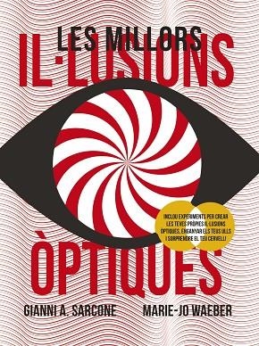 LES MILLORS IL·LUSIONS ÒPTIQUES | 9788499062969 | SARCONE, GIANNI A./WAEBER, MARIE-JO | Llibreria Online de Vilafranca del Penedès | Comprar llibres en català