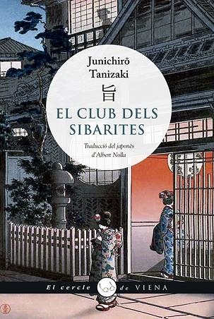 EL CLUB DELS SIBARITES | 9788417998066 | TANIZAKI, JUNICHIRÔ | Llibreria L'Odissea - Libreria Online de Vilafranca del Penedès - Comprar libros