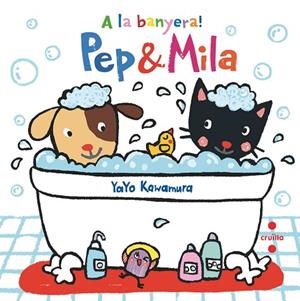 PEP & MILA A LA BANYERA ! | 9788466147446 | KAWAMURA, YAYO | Llibreria L'Odissea - Libreria Online de Vilafranca del Penedès - Comprar libros