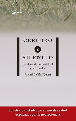 CEREBRO Y SILENCIO | 9788417886004 | LE VAN QUYEN, MICHEL | Llibreria L'Odissea - Libreria Online de Vilafranca del Penedès - Comprar libros