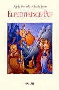 EL PETIT PRÍNCEP PUF | 9788484700623 | DESARTHE, AGNES/PONTI, CLAUDE | Llibreria L'Odissea - Libreria Online de Vilafranca del Penedès - Comprar libros