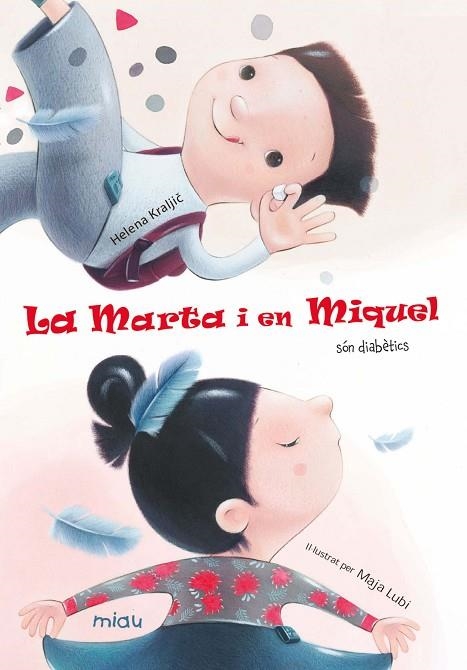 LA MARTA I EN MIQUEL SÓN DIABÈTICS | 9788416082179 | KRALJIC, HELENA | Llibreria L'Odissea - Libreria Online de Vilafranca del Penedès - Comprar libros