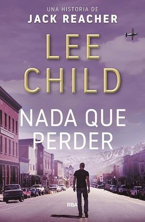 NADA QUE PERDER | 9788490568903 | CHILD LEE | Llibreria L'Odissea - Libreria Online de Vilafranca del Penedès - Comprar libros