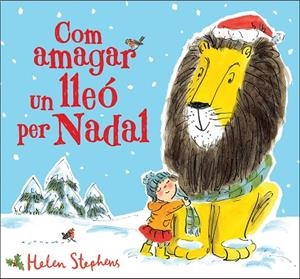 COM AMAGAR UN LLEÓ PER NADAL | 9788448854119 | STEPHENS, HELEN | Llibreria L'Odissea - Libreria Online de Vilafranca del Penedès - Comprar libros