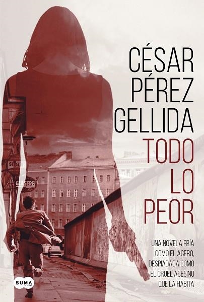 TODO LO PEOR | 9788491292043 | PÉREZ GELLIDA, CÉSAR | Llibreria L'Odissea - Libreria Online de Vilafranca del Penedès - Comprar libros