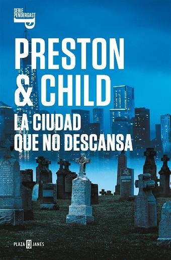 LA CIUDAD QUE NO DESCANSA (INSPECTOR PENDERGAST 17) | 9788401021992 | PRESTON, DOUGLAS/CHILD, LINCOLN | Llibreria L'Odissea - Libreria Online de Vilafranca del Penedès - Comprar libros