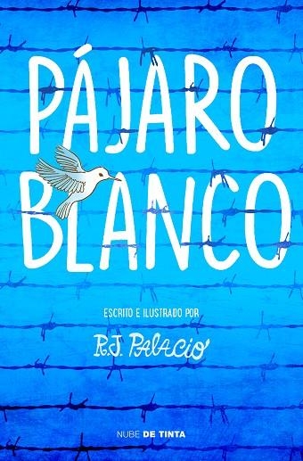 PÁJARO BLANCO | 9788417605162 | PALACIO, R. J. | Llibreria L'Odissea - Libreria Online de Vilafranca del Penedès - Comprar libros