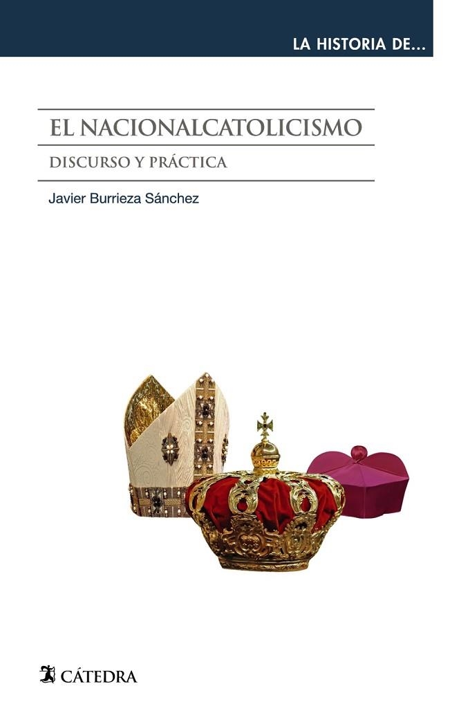 EL NACIONALCATOLICISMO | 9788437640563 | BURRIEZA SÁNCHEZ, JAVIER | Llibreria L'Odissea - Libreria Online de Vilafranca del Penedès - Comprar libros