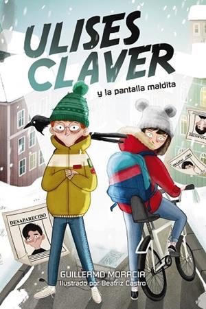 ULISES CLAVER Y LA PANTALLA MALDITA | 9788469848739 | MORACIA, GUILLERMO | Llibreria Online de Vilafranca del Penedès | Comprar llibres en català