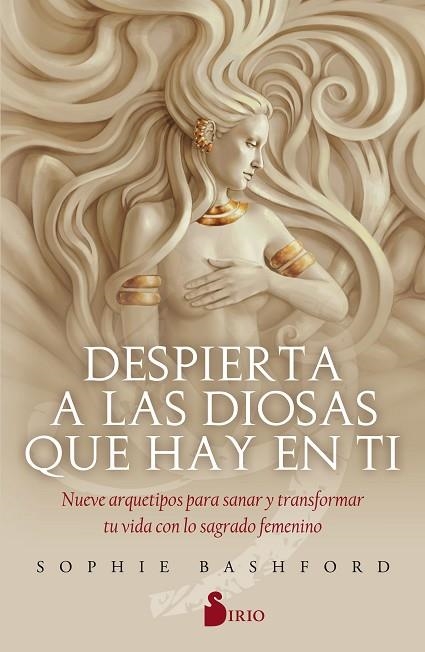 DESPIERTA A LAS DIOSAS QUE HAY EN TÍ | 9788418000041 | BASHFORD, SOPHIE | Llibreria L'Odissea - Libreria Online de Vilafranca del Penedès - Comprar libros