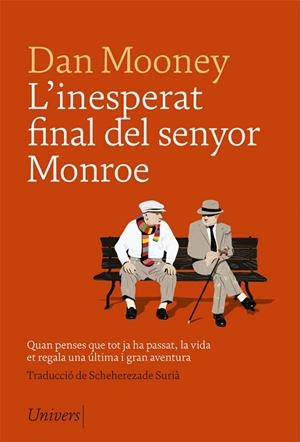 L'INESPERAT FINAL DEL SENYOR MONROE | 9788417868079 | MOONEY, DAN | Llibreria Online de Vilafranca del Penedès | Comprar llibres en català