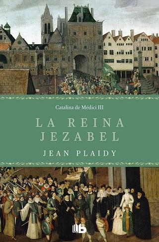 LA REINA JEZABEL (TRILOGÍA DE LOS MÉDICI 3) | 9788413140971 | PLAIDY, JEAN | Llibreria L'Odissea - Libreria Online de Vilafranca del Penedès - Comprar libros