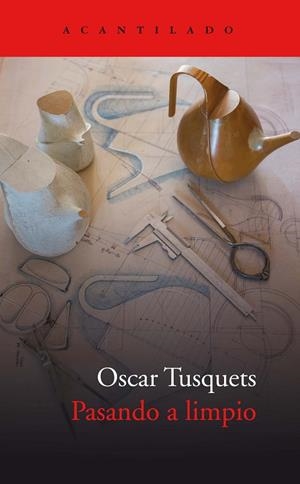 PASANDO A LIMPIO | 9788417902049 | TUSQUETS BLANCA, OSCAR | Llibreria L'Odissea - Libreria Online de Vilafranca del Penedès - Comprar libros