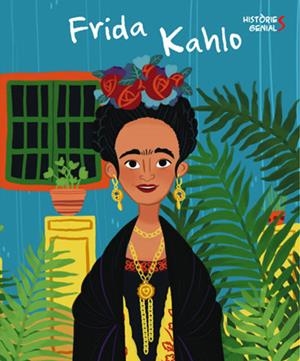 FRIDA KALHO. HISTORIES GENIALS (VVKIDS) | 9788468263052 | J. KENT | Llibreria L'Odissea - Libreria Online de Vilafranca del Penedès - Comprar libros