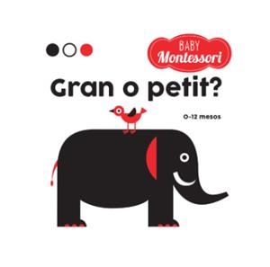 BABY MONTESSORI GRAN O PETIT? (VVKIDS) | 9788468221779 | EQUIPO EDITORIAL | Llibreria Online de Vilafranca del Penedès | Comprar llibres en català