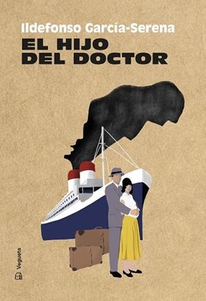 EL HIJO DEL DOCTOR | 9788417137588 | GARCÍA SERENA, ILDEFONSO | Llibreria Online de Vilafranca del Penedès | Comprar llibres en català