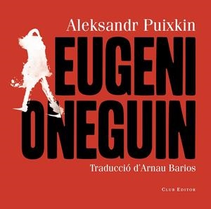 EUGENI ONEGUIN | 9788473292436 | PUIXKIN, ALEKSANDR | Llibreria Online de Vilafranca del Penedès | Comprar llibres en català