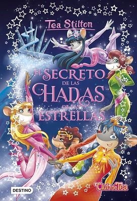 EL SECRETO DE LAS HADAS DE LAS ESTRELLAS | 9788408194514 | STILTON, TEA | Llibreria L'Odissea - Libreria Online de Vilafranca del Penedès - Comprar libros