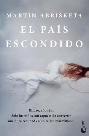 EL PAÍS ESCONDIDO | 9788408217619 | ABRISKETA, MARTÍN | Llibreria L'Odissea - Libreria Online de Vilafranca del Penedès - Comprar libros