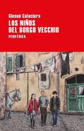 LOS NIÑOS DEL BORGO VECCHIO | 9788416291946 | CALACIURA, GIOSUÈ | Llibreria L'Odissea - Libreria Online de Vilafranca del Penedès - Comprar libros