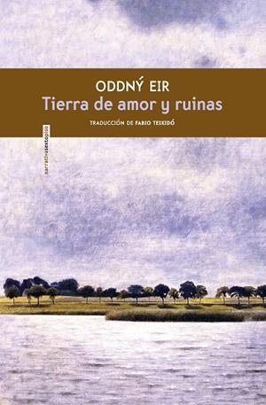 TIERRA DE AMOR Y RUINAS | 9788417517489 | EIR, ODDNY | Llibreria Online de Vilafranca del Penedès | Comprar llibres en català