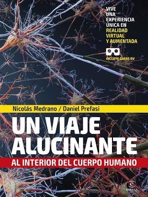 UN VIAJE ALUCINANTE AL INTERIOR DEL CUERPO HUMANO | 9788467056600 | MEDRANO, NICOLÁS/PREFASI, DANIEL | Llibreria Online de Vilafranca del Penedès | Comprar llibres en català