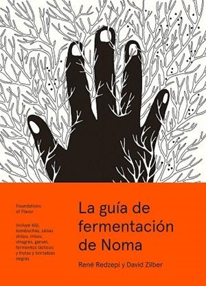 LA GUÍA DE FERMENTACIÓN DE NOMA | 9788415887355 | REDZEPI, RENÉ/ZILBER, DAVID | Llibreria L'Odissea - Libreria Online de Vilafranca del Penedès - Comprar libros