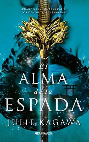 EL ALMA DE LA ESPADA | 9788412056013 | KAGAWA, JULIE | Llibreria L'Odissea - Libreria Online de Vilafranca del Penedès - Comprar libros