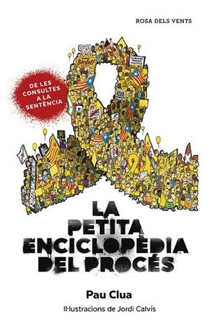 LA PETITA ENCICLOPÈDIA DEL PROCÉS | 9788417909253 | CLUA SARRÓ, PAU | Llibreria Online de Vilafranca del Penedès | Comprar llibres en català