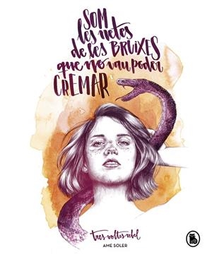SOM LES NETES DE LES BRUIXES QUE NO VAU PODER CREMAR | 9788402422965 | SOLER (TRESVOLTESREBEL), AME | Llibreria Online de Vilafranca del Penedès | Comprar llibres en català