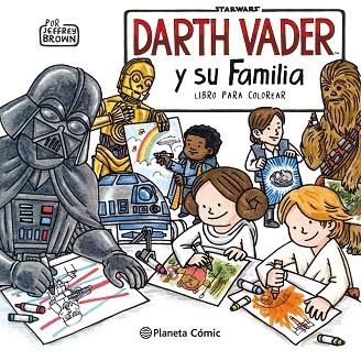 STAR WARS DARTH VADER Y SU FAMILIA. LIBRO PARA COLOREAR | 9788491740216 | BROWN, JEFFREY | Llibreria L'Odissea - Libreria Online de Vilafranca del Penedès - Comprar libros