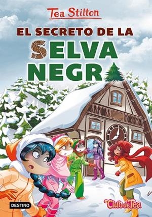 EL SECRETO DE LA SELVA NEGRA | 9788408216841 | STILTON, TEA | Llibreria L'Odissea - Libreria Online de Vilafranca del Penedès - Comprar libros