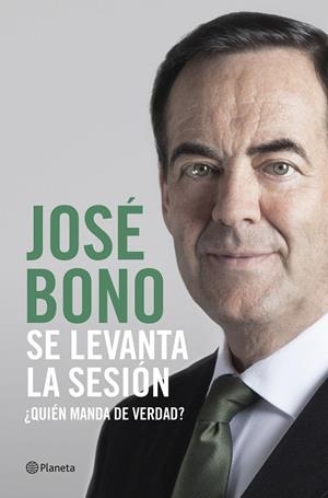 SE LEVANTA LA SESIÓN | 9788408217305 | BONO MARTÍNEZ, JOSÉ | Llibreria L'Odissea - Libreria Online de Vilafranca del Penedès - Comprar libros