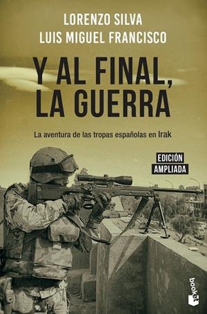 Y AL FINAL LA GUERRA | 9788408217831 | SILVA, LORENZO/FRANCISCO, LUIS MIGUEL | Llibreria Online de Vilafranca del Penedès | Comprar llibres en català