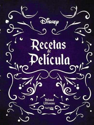 RECETAS DE PELÍCULA- DISNEY | 9788417586478 | VILLANOVA, THIBAUD | Llibreria L'Odissea - Libreria Online de Vilafranca del Penedès - Comprar libros