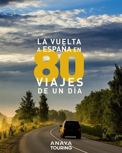 LA VUELTA A ESPAÑA EN 80 VIAJES DE UN DÍA | 9788491582403 | AA.VV | Llibreria L'Odissea - Libreria Online de Vilafranca del Penedès - Comprar libros