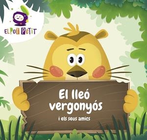 EL LLEÓ VERGONYÓS I ELS SEUS AMICS | 9788417922221 | EL POT PETIT, | Llibreria Online de Vilafranca del Penedès | Comprar llibres en català