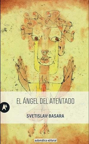EL ÁNGEL DEL ATENTADO | 9788415509523 | BASARA, SVETISLAV | Llibreria Online de Vilafranca del Penedès | Comprar llibres en català